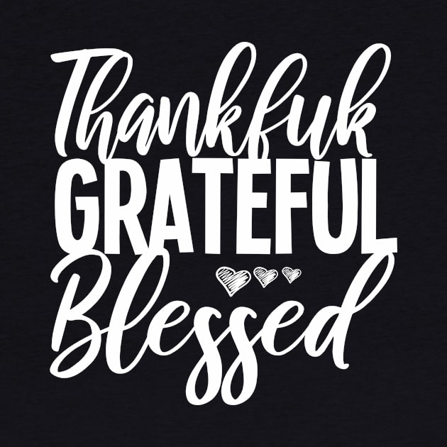 Thankful Grateful Blessed, Thankful Shirt, Thanksgiving Shirt, Thankful tee, Thanksgiving tee,Fall Shirts. by ARBEEN Art